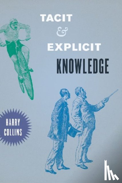 Collins, Harry - Tacit and Explicit Knowledge