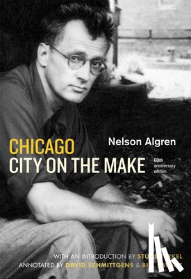Algren, Nelson - Chicago: City on the Make: Sixtieth Anniversary Edition