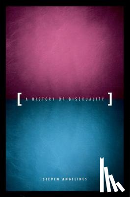 Angelides, Steven - A History of Bisexuality