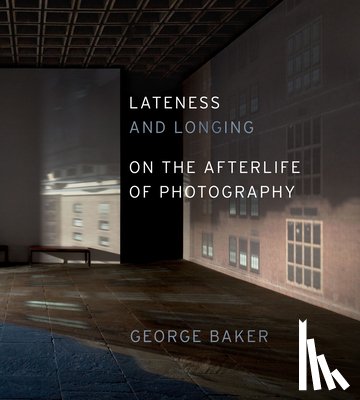 Baker, George - Lateness and Longing