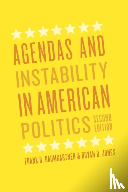 Baumgartner, Frank R., Jones, Bryan D. - Agendas and Instability in American Politics, Second Edition