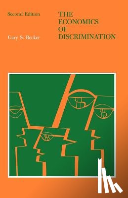 Becker, Gary S. - The Economics of Discrimination