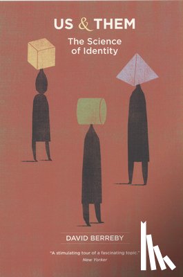 Berreby, David - Us and Them: The Science of Identity