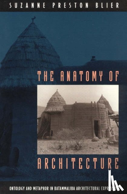 Blier, Suzanne Preston - The Anatomy of Architecture