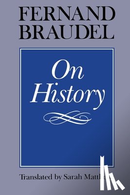 Braudel, Fernand - On History