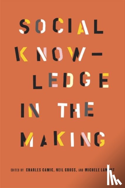 Camic, Charles, Gross, Neil, Lamont, Michele - Social Knowledge in the Making
