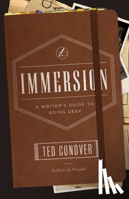 Conover, Ted - Immersion – A Writer`s Guide to Going Deep