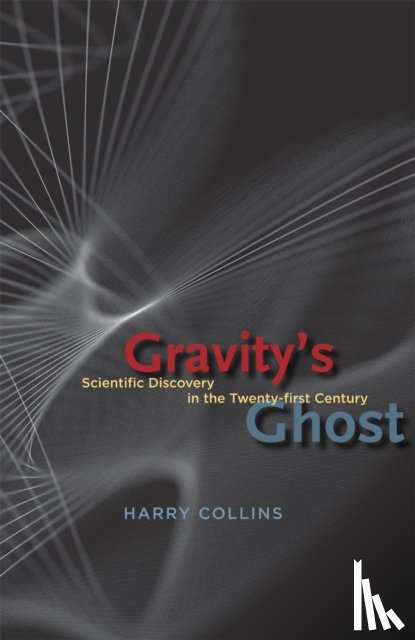 Collins, Harry (Cardiff University) - Gravity's Ghost