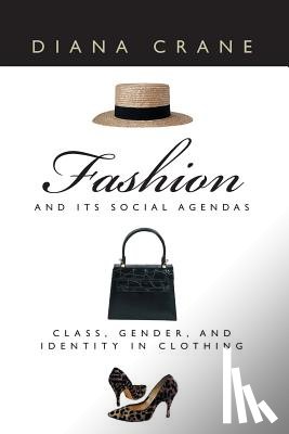 Crane, Diana (University of Pennsylvania - Fashion and Its Social Agendas