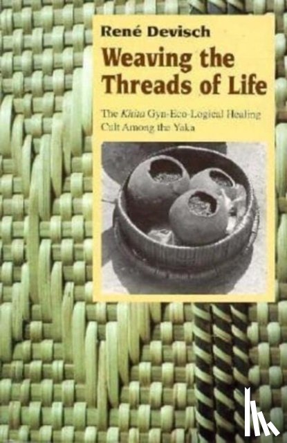 Devisch, Rene - Weaving the Threads of Life