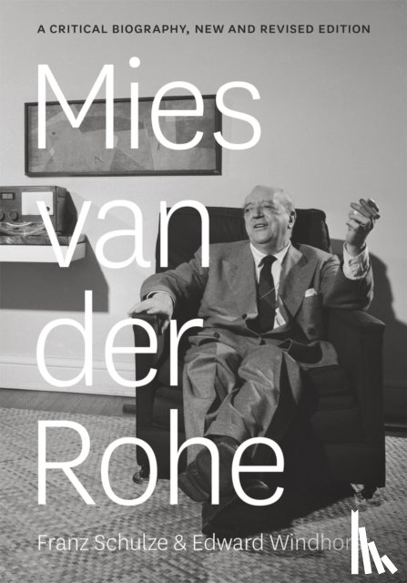 Schulze, Franz, Windhorst, Edward - Mies van der Rohe