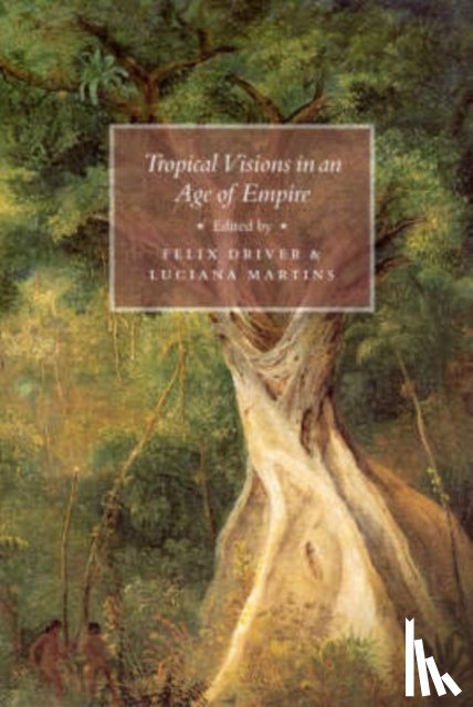  - Tropical Visions in an Age of Empire