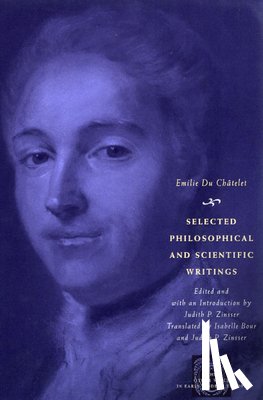 Du Chatelet, Emilie - Selected Philosophical and Scientific Writings