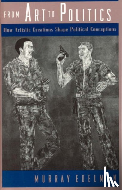 Edelman, Murray - From Art to Politics