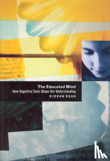 Egan, Kieran (Simon Fraser University) - The Educated Mind