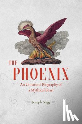 Nigg, Joseph - The Phoenix