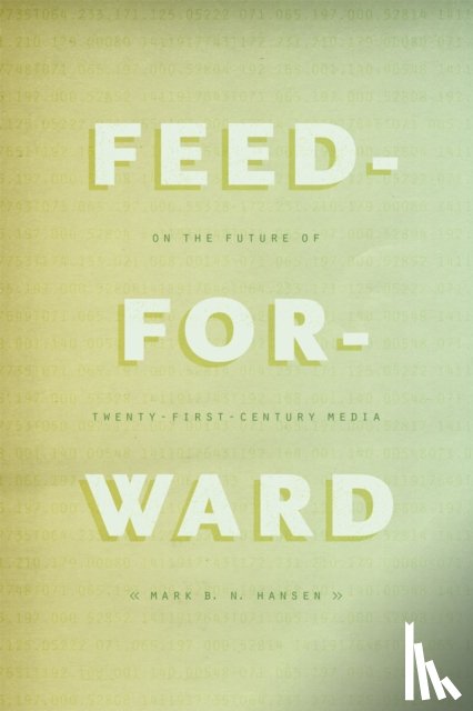Hansen, Mark B. N. - Feed-Forward