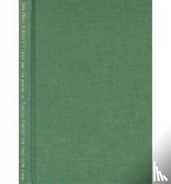 Ellison, Julie - Cato's Tears and the Making of Anglo-American Emotion