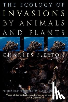 Elton, Charles S. - The Ecology of Invasions by Animals and Plants