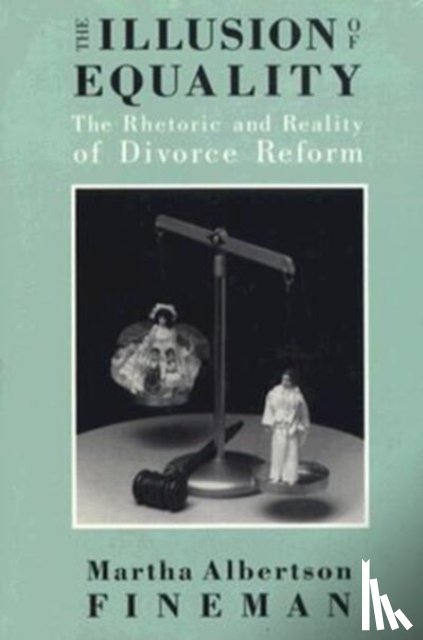 Fineman, Martha Albertson - The Illusion of Equality