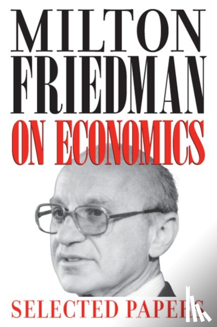 Friedman, Milton - Milton Friedman on Economics