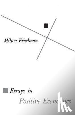 Friedman, Milton - Essays in Positive Economics