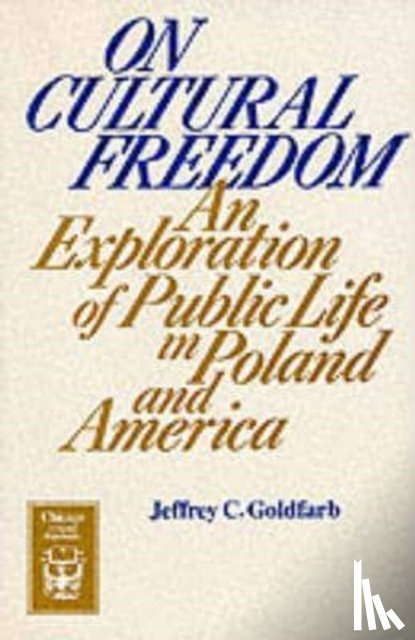 Goldfarb, Jeffrey C. (New School for Social Research) - On Cultural Freedom