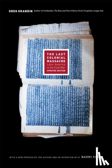 Grandin, Greg - The Last Colonial Massacre
