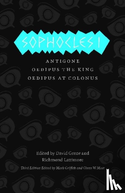 Sophocles, Sophocles, Griffith, Mark, Most, Glenn W., Grene, David - Sophocles I – Antigone, Oedipus the King, Oedipus at Colonus