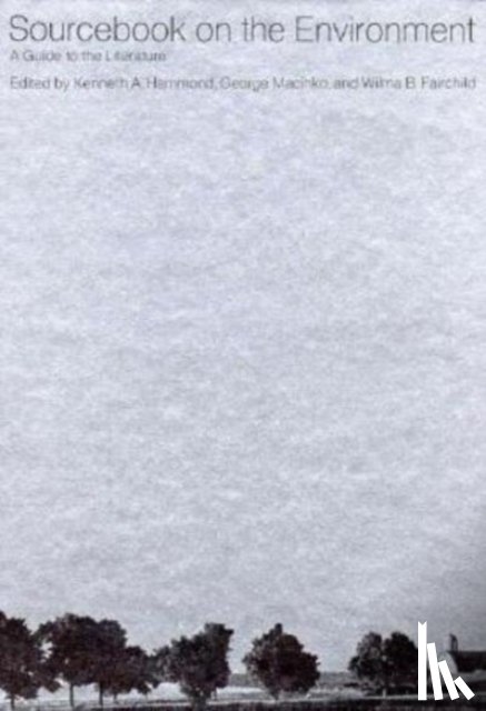 Hammond, Kenneth A., Macinko, George, Fairchild, Wilma B. - Sourcebook on the Environment