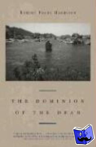 Harrison, Robert Pogue - The Dominion of the Dead