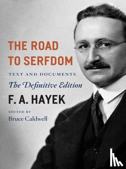 Hayek, F. A. - The Road to Serfdom