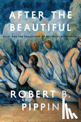 Pippin, Robert B. - After the Beautiful
