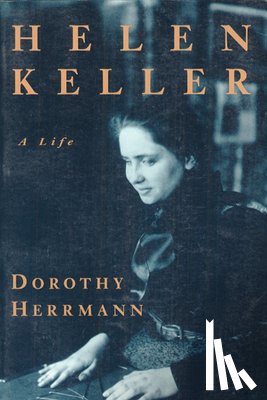 Herrmann, Dorothy - Helen Keller