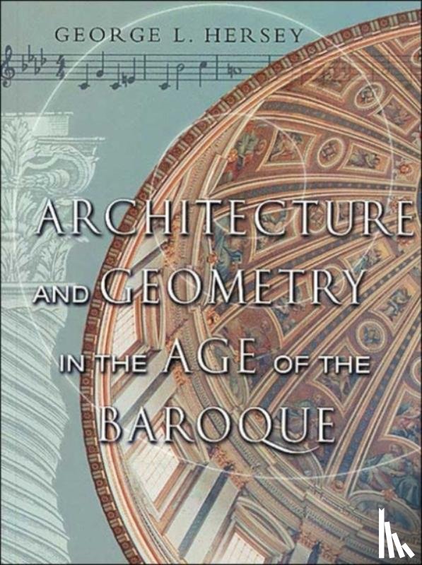 Hersey, George L. - Architecture and Geometry in the Age of the Baroque