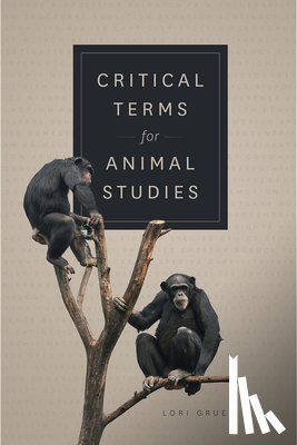  - Critical Terms for Animal Studies