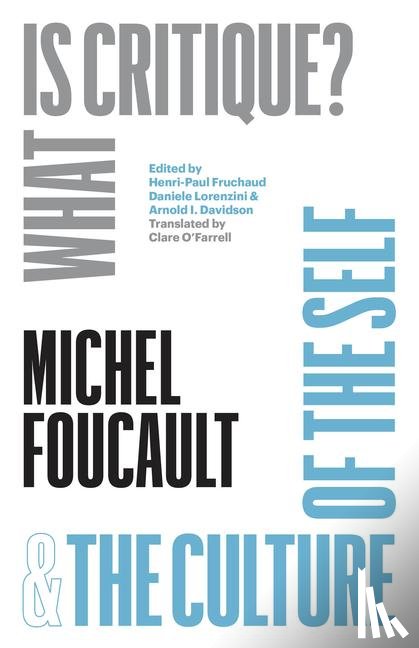 Foucault, Michel - "What Is Critique?" and "The Culture of the Self"