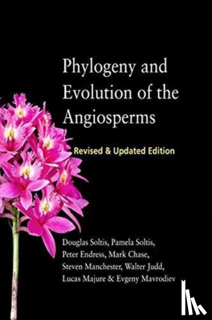 Soltis, Douglas E., Soltis, Pamela S., Endress, Peter K., Chase, Mark - Phylogeny and Evolution of the Angiosperms