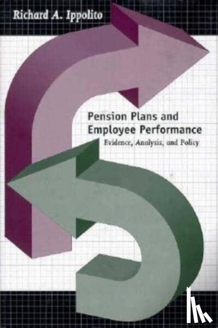 Ippolito, Richard A. - Pension Plans and Employee Performance