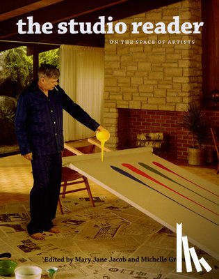 Jacob, Mary Jane, Feinstein, Rochelle, Adamson, Glenn, Alpers, Svetlana - The Studio Reader – On the Space of Artists