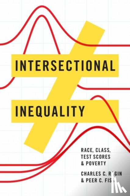 Ragin, Charles C., Fiss, Peer C., Fiss, Peer - Intersectional Inequality