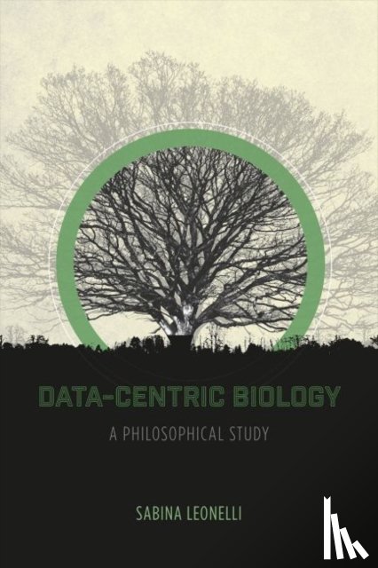 Leonelli, Sabina - Data-Centric Biology