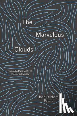 Peters, John Durham - The Marvelous Clouds