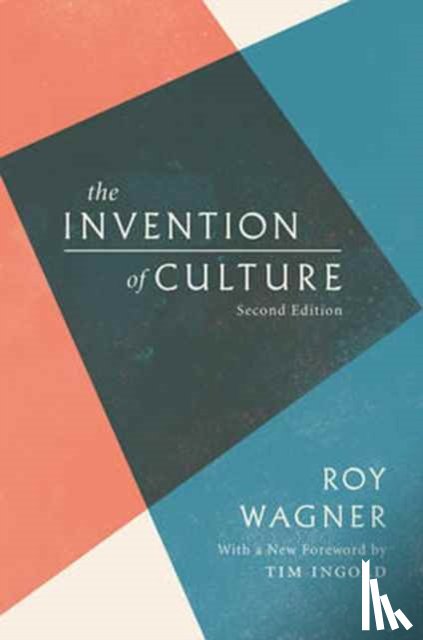 Wagner, Roy - The Invention of Culture
