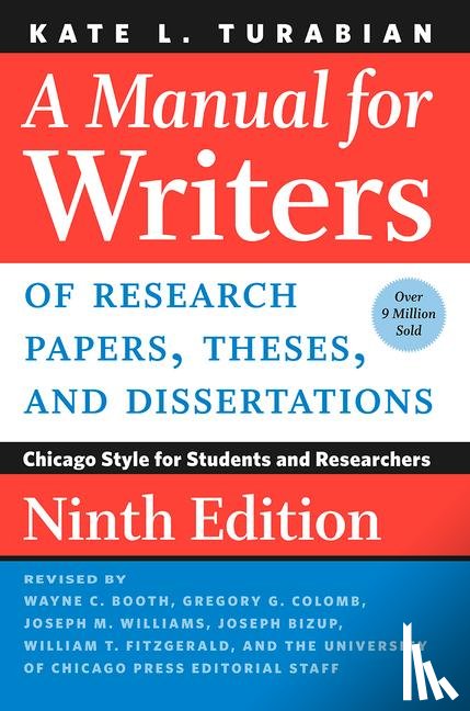 Turabian, Kate L. - A Manual for Writers of Research Papers, Theses, and Dissertations, Ninth Edition