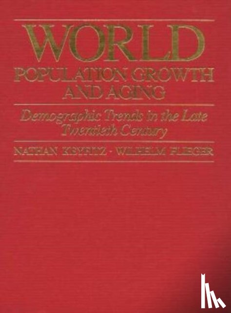 Keyfitz, Nathan, Flieger, Wilhelm - World Population Growth and Aging