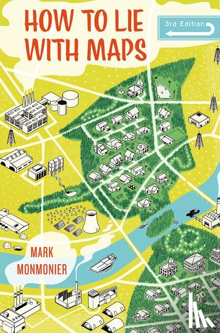 Monmonier, Mark - How to Lie with Maps, Third Edition