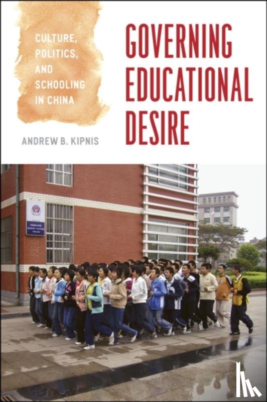 Kipnis, Andrew B. - Governing Educational Desire