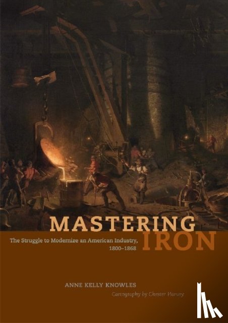 Knowles, Anne Kelly - Mastering Iron