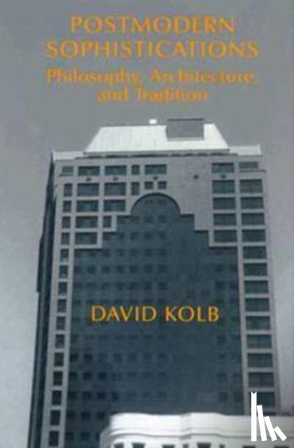 Kolb, David - Postmodern Sophistications